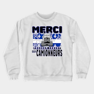 MERCI CAMIONNEURS - LIBERTÉ - QUEBEC TRUCKERS FOR FREEDOM CONVOY 2022 Crewneck Sweatshirt